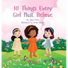 10 Things Every Girl Must Believe