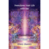 Transform Your Life With The Violet Flame