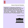 Robertson's Landmarks of Toronto. A collection of historical sketches of the old town of York from 1792 until 1833 (till 1837) and of Toronto from 183