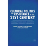 Cultural Politics and Resistance in the 21st Century: Community-Based Social Movements and Global Change in the Americas