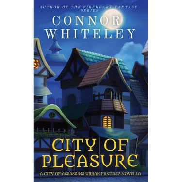 City of Pleasure: A City of Assassins Urban Fantasy Novella