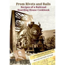 From Rivets and Rails: Recipes of a Railroad Boarding House Cookbook