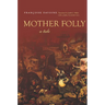 Mother Folly: A Tale