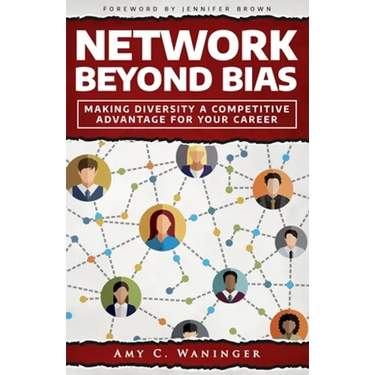 Network Beyond Bias: Making Diversity a Competitive Advantage for Your Career