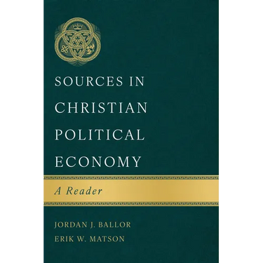 Sources in Christian Political Economy: A Reader