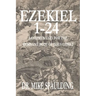 Ezekiel 1-24: A Commentary for the Remnant Body of Jesus Christ