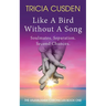 Like A Bird Without A Song: Soul Mates. Separation. Second Chances