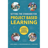 Setting the Standard for Project Based Learning