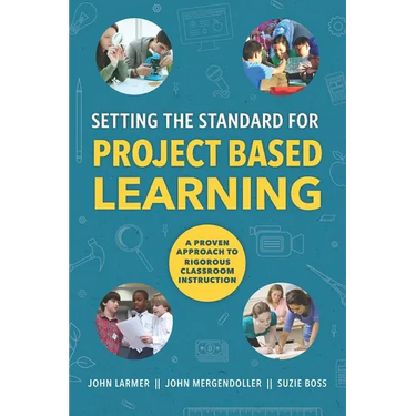 Setting the Standard for Project Based Learning