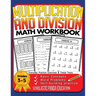 Multiplication and Division Math Workbook for 3rd 4th 5th Grades: Basic Concepts, Word Problems, Skill-Building Practice, Everyday Practice Exercises