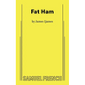 Fat Ham