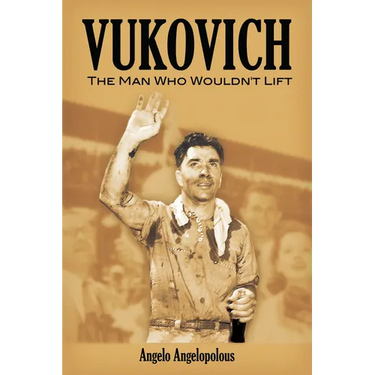 Vukovich: The Man Who Wouldn't Lift