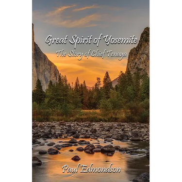 Great Spirit of Yosemite: The Story of Chief Tenaya