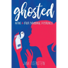 Ghosted: Dating & Other Paramoural Experiences