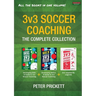 3v3 Soccer Coaching: The Complete Collection