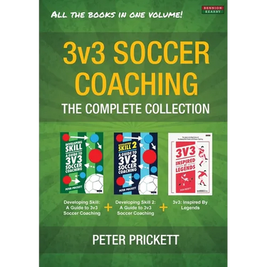 3v3 Soccer Coaching: The Complete Collection