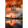 A Beautiful Fall