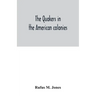 The Quakers in the American colonies