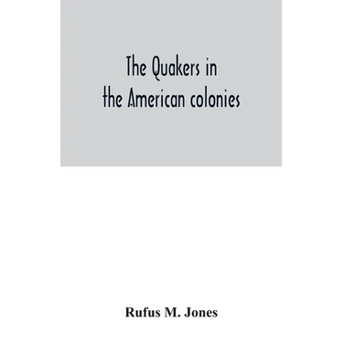 The Quakers in the American colonies