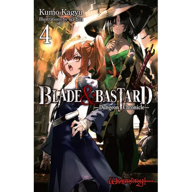 Blade & Bastard, Vol. 4 (Light Novel): Dungeon Chronicle