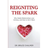 Reigniting The Spark: Why Stable Relationships Lose Intimacy and How to Get It Back