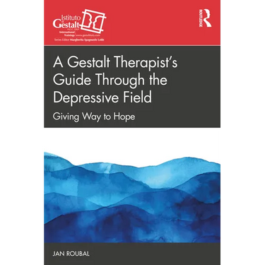 A Gestalt Therapist's Guide Through the Depressive Field: Giving Way to Hope