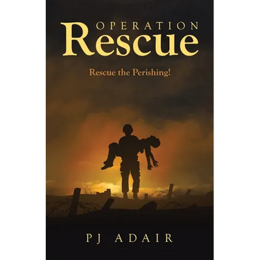 Operation Rescue: Rescue the Perishing!