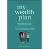 Clever Girl Finance My Wealth Plan Workbook: Your Personalized Plan to Ditch Debt, Save Money and Build Real Wealth