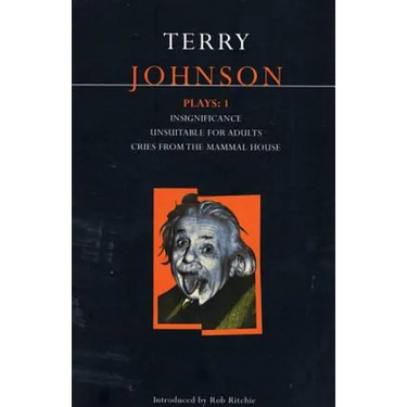 Johnson Plays: 1: Insignificance; Unsuitable for Adults; Cries from the Mammal House