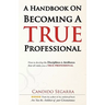 A Handbook on Becoming A True Professional