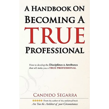 A Handbook on Becoming A True Professional