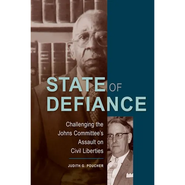 State of Defiance: Challenging the Johns Committee's Assault on Civil Liberties