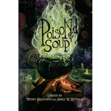 Poisoned Soup for the Macabre, Depraved, and Insane