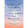 You Are the Beloved: 365 Daily Readings and Meditations for Spiritual Living: A Devotional