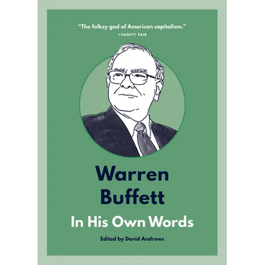Warren Buffett: In His Own Words