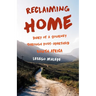 Reclaiming Home: Diary of a Journey Through Post-Apartheid South Africa