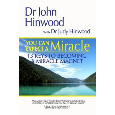 You Can EXPECT A MIRACLE...13 Keys to Becoming A Miracle Magnet