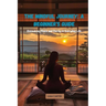 The Mindful Journey: Discovering Peace and Clarity in Everyday Life
