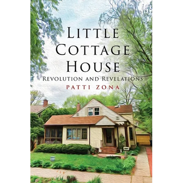 Little Cottage House: Revolution and Revelations
