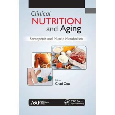 Clinical Nutrition and Aging: Sarcopenia and Muscle Metabolism