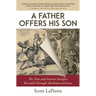A Father Offers His Son: The True and Greater Sacrifice Revealed Through Abraham and Isaac