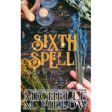 The Sixth Spell: A Paranormal Women's Fiction Romance Novel
