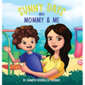 Sunny Days with Mommy and Me