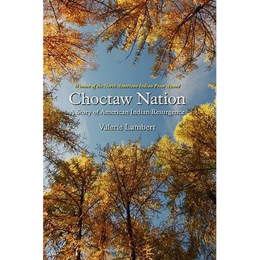 Choctaw Nation: A Story of American Indian Resurgence