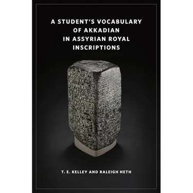 A Student's Vocabulary of Akkadian in Assyrian Royal Inscriptions