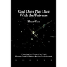 God Does Play Dice with the Universe