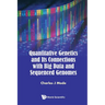 Quant Genetics & Its Connection with Big Data..