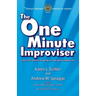 The One Minute Improviser: Learn the secrets of being a truly great improviser!
