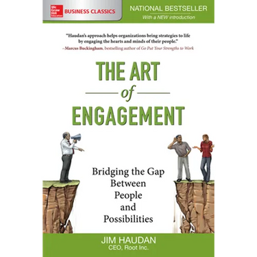 The Art of Engagement: Bridging the Gap Between People and Possibilities