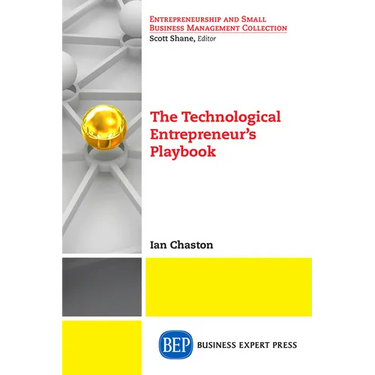 The Technological Entrepreneur's Playbook